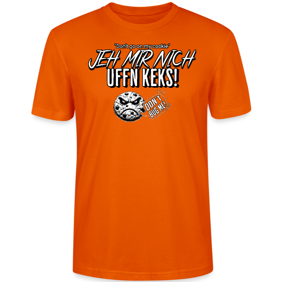 JEH MIR NICH UFFN KEKS!-Unisex T-Shirt II - Tieforange
