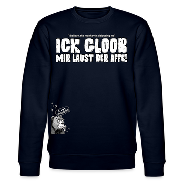 ICK GLOOB MIR LAUST DER AFFE-Unisex Bio-Sweatshirt II - Navy