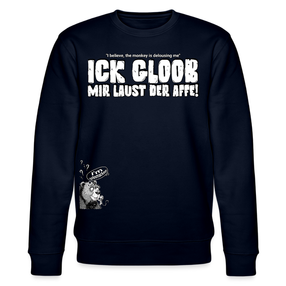 ICK GLOOB MIR LAUST DER AFFE-Unisex Bio-Sweatshirt II - Navy