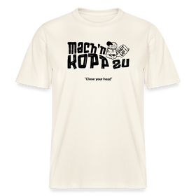 Der echt Berliner Spruch 'MACH N KOPP ZU' -Brustprint-Relaxed Fit Unisex Bio-T-Shirt - Naturweiß 