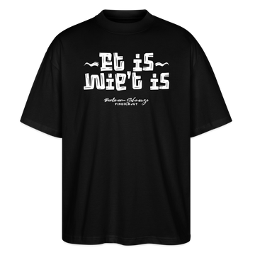Berliner Gelassenheit-ET IS WIE'T IS-Oversized Unisex Bio T-Shirt - Schwarz