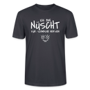 NÜSCHT FÜR SCHWACHE NERVEN-Unisex T-Shirt mit Berliner Schnauze - Dunkles Graublau