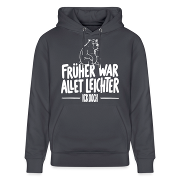 Berliner Spruch-FRÜHER WAR ALLET LEICHTERUnisex Bio-Hoodie - Indigoblau