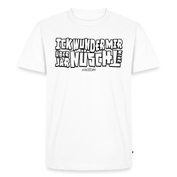 Berliner Spruch-ICK WUNDER MIR-Männer Premium BIO T-Shirt