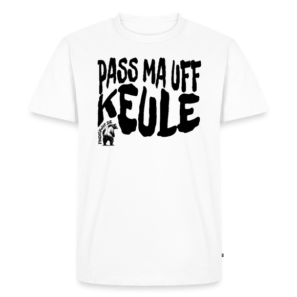 PASS MA UFF KEULE-Männer Premium BIO T-Shirt - Weiß
