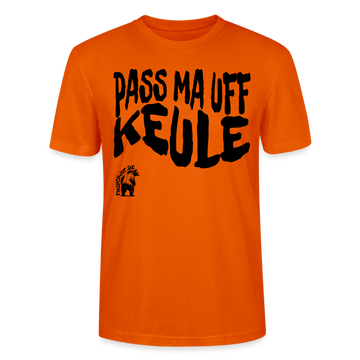 PASS MA UFF KEULE - Unisex T-Shirt Bio-regular - Tieforange