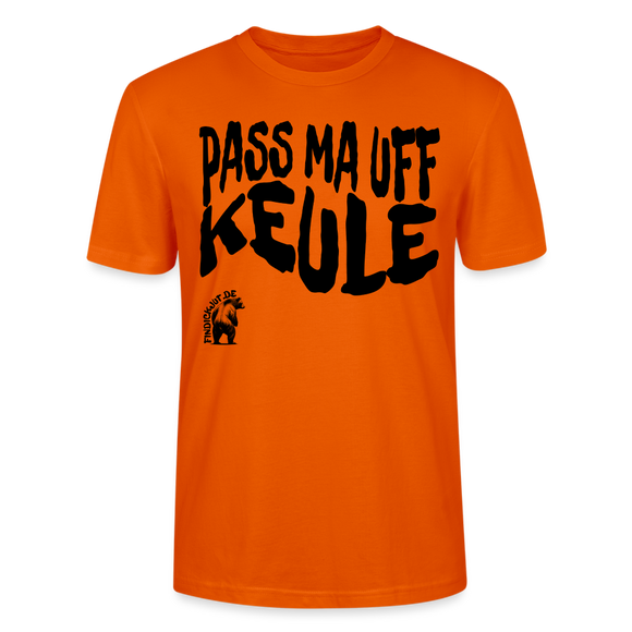 PASS MA UFF KEULE - Unisex T-Shirt Bio-regular - Tieforange