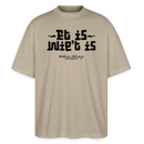 Berliner Gelassenheit-ET IS WIE'T IS-Oversized Unisex Bio T-Shirt - Steingrau