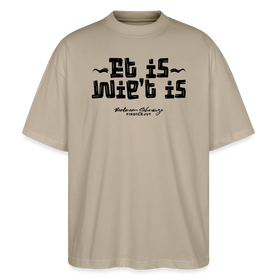 Berliner Gelassenheit-ET IS WIE'T IS-Oversized Unisex Bio T-Shirt - Steingrau