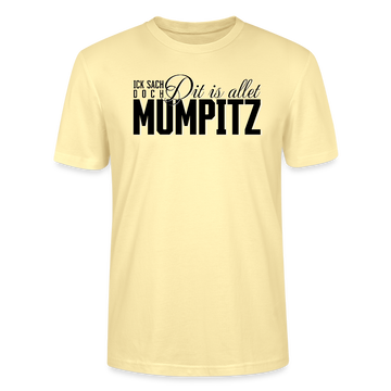 MUMPITZ-Unisex T-Shirt BIO - Creme