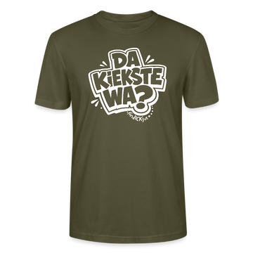 Berlin Shirt mit Spruch- DA KIEKSTE WA?-Unisex T-Shirt Bio - Khaki