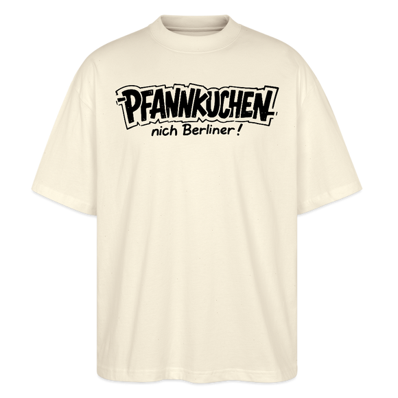 Berlin Shirt-PFANNKUCHEN, nich Berliner-Oversized Unisex Bio T-Shirt - Natur