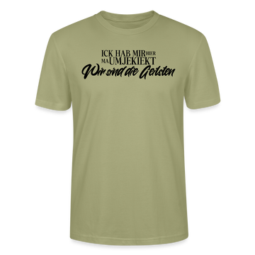 WIR SIND DIE GEILSTEN-Unisex T-Shirt bio - Nebelgrün