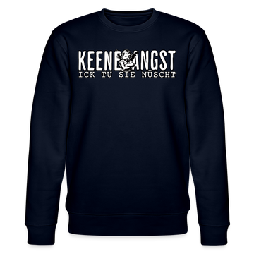 KEENE ANGST ICK TU SIE NÜSCHT-Unisex Bio-Sweatshirt II - Navy