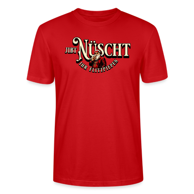 JIBT NÜSCHT IHR FLITZPIEPEN - Unisex Bio T-Shirt - Rot