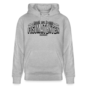 Berliner Spruch-FISIMATENTEN-Unisex Bio-Hoodie - Grau meliert