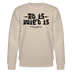 Berliner Gelassenheit-ET IS WIE'T IS-Unisex Bio-Sweatshirt - Beige