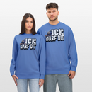 ICK DARF DIT|TAUBE-Unisex Bio-Sweatshirt - Blau