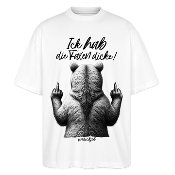 Ick hab die Faxen dicke!-Oversized Unisex Bio T-Shirt - Weiß