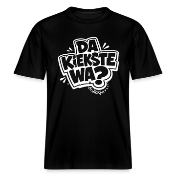 Berlin Shirt mit Spruch-DA KIEKSTE WA- RELAXED FIT Unisex Bio T-Shirt - Schwarz