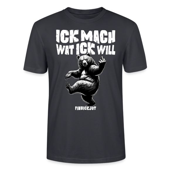 ICK MACH WAT ICK WILL-Unisex T-Shirt BIO IV - Dunkles Graublau