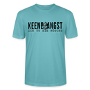 KEENE ANGST ICK TU SIE NÜSCHT - Unisex T-Shirt BIO - Pastelltürkis