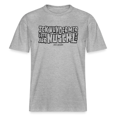 Berliner Spruch-ICK WUNDER MIR-RELAXED FIT Unisex BIO T-Shirt - Grau meliert