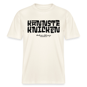 KANNSTE KNICKEN- RELAXED FIT Unisex Organic T-Shirt mit echt Berliner Schnauze - Naturweiß 