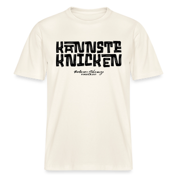KANNSTE KNICKEN- RELAXED FIT Unisex Organic T-Shirt mit echt Berliner Schnauze - Naturweiß 