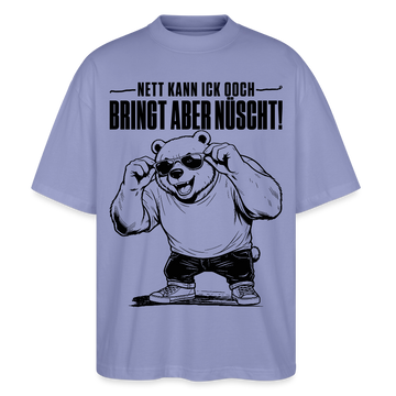 Berliner Bär Shirt-NETT KANN ICK OOCH-Oversized Unisex Bio T-Shirt - Violett
