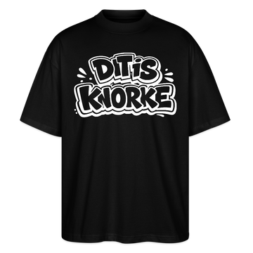 DIT IS KNORKE-Oversized Unisex Bio T-Shirt mit echt Berliner Schnauze - Schwarz