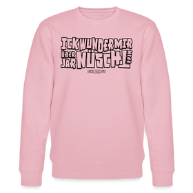 Berliner Spruch-ICK WUNDER MIR-Unisex Bio-Sweatshirt - Hellrosa