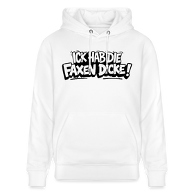 Berliner Schnauze Statement-ICK HAB DIE FAXEN DICKE-Unisex Bio-Hoodie - Weiß