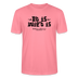 Berliner Schnauze trifft Berliner Gelassenheit-ET IS WIE'T IS-Unisex T-Shirt - Pink 