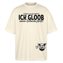 ICK GLOOB MEEN SCHWEIN PFEIFT-Unisex Oversize Bio-T-Shirt - Weißgrau