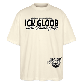 ICK GLOOB MEEN SCHWEIN PFEIFT-Unisex Oversize Bio-T-Shirt - Weißgrau