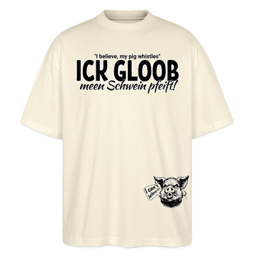 ICK GLOOB MEEN SCHWEIN PFEIFT-Unisex Oversize Bio-T-Shirt - Weißgrau