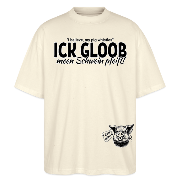 ICK GLOOB MEEN SCHWEIN PFEIFT-Unisex Oversize Bio-T-Shirt - Weißgrau