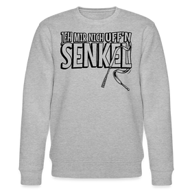 JEH MIR NICH UFFN SENKEL-Unisex Bio-Sweatshirt - Grau meliert