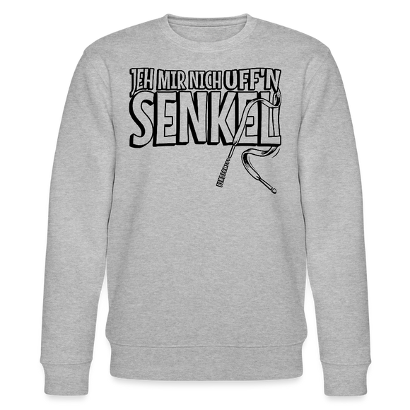 JEH MIR NICH UFFN SENKEL-Unisex Bio-Sweatshirt - Grau meliert