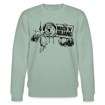Berliner Schnauze "MACH 'N ABJANG-Unisex Bio-Sweatshirt - Helles Graugrün