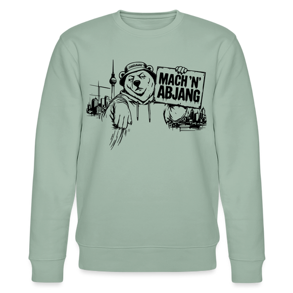 Berliner Schnauze "MACH 'N ABJANG-Unisex Bio-Sweatshirt - Helles Graugrün