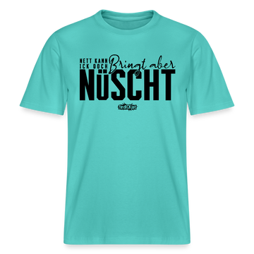 NETT KANN ICK OOCH-RELAXED FIT Unisex Bio T-Shirt - Poolblau