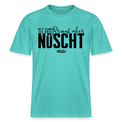NETT KANN ICK OOCH-RELAXED FIT Unisex Bio T-Shirt - Poolblau