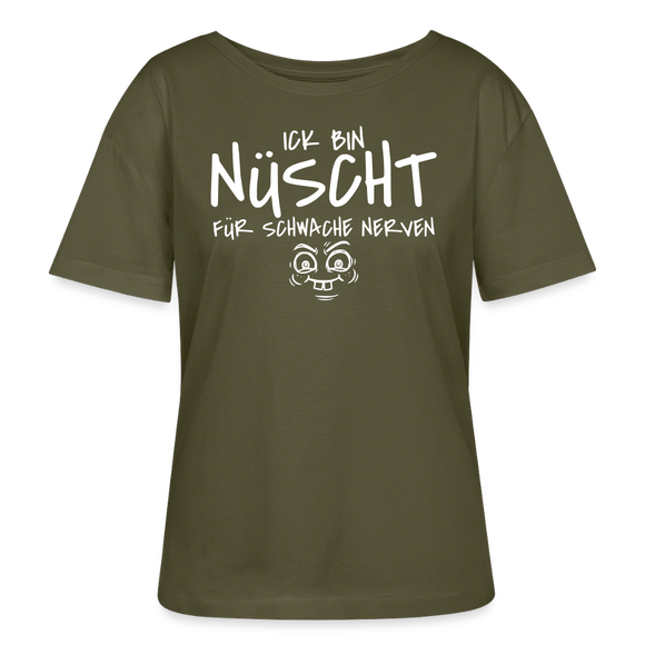 Berliner Spruch-ICK BIN NÜSCHT FÜR SCHWACHE NERVEN-Rundhals Frauen Bio-T-Shirt - Khaki