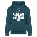 Berliner Spruch-FRÜHER WAR ALLET LEICHTERUnisex Bio-Hoodie - Dunkles Petrol