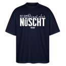 Berliner Spruch-NETT KANN ICK OOCH-Oversized Unisex Bio T-Shirt - Navy