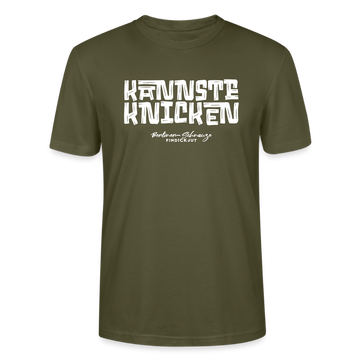 KANNSTE KNICKEN-Unisex T-Shirt  mit echt Berliner Schnauze - Khaki