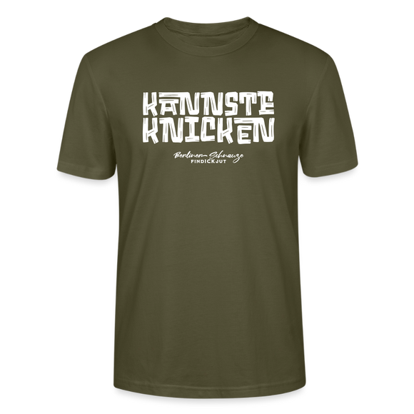 KANNSTE KNICKEN-Unisex T-Shirt  mit echt Berliner Schnauze - Khaki