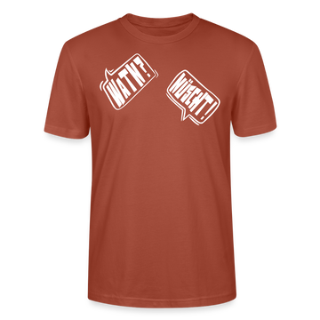 WATN?NÜSCHT!- Unisex BIO T-Shirt - Terrakotta